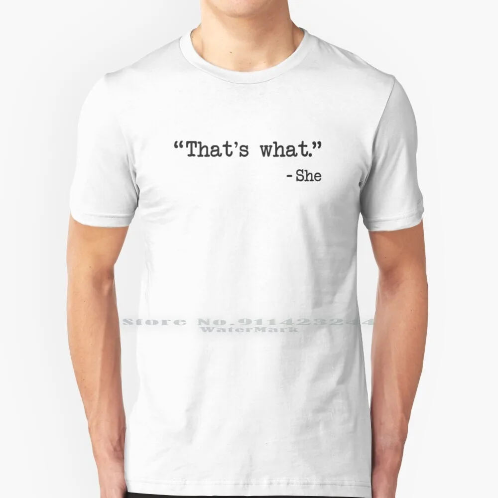 

That's What She Said Quote T Shirt Cotton 6XL Thats What She Said Inappropriate Catchphrase Quote Work Quotation Perverted