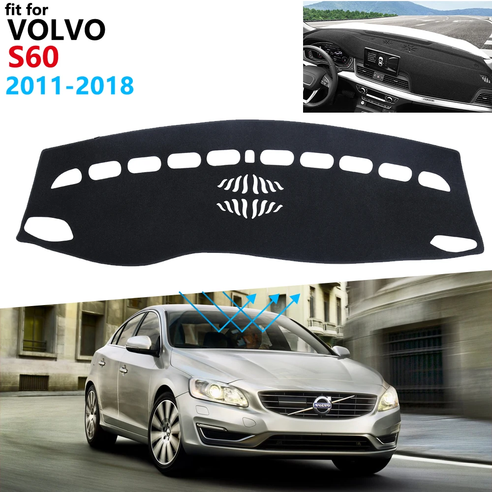 Защитный коврик для приборной панели VOLVO S60 2011 ~ 2018 автомобильные аксессуары Sunshad