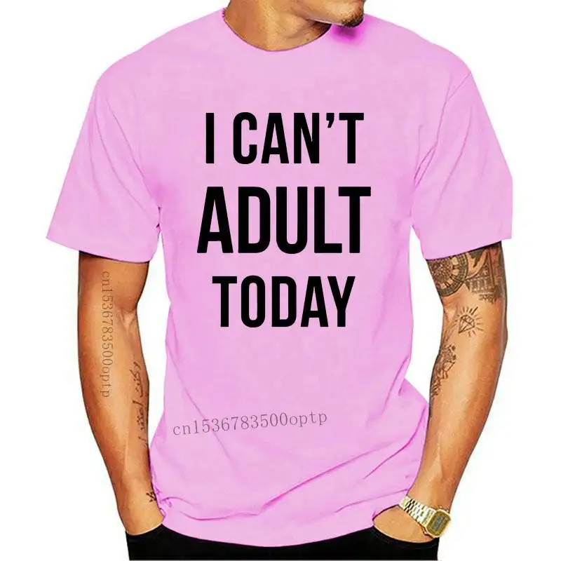 

I Can't Adult Today Letters Print Women T shirt Cotton Casual Funny Shirt For Lady Black White Top Tee Hipster Z-204