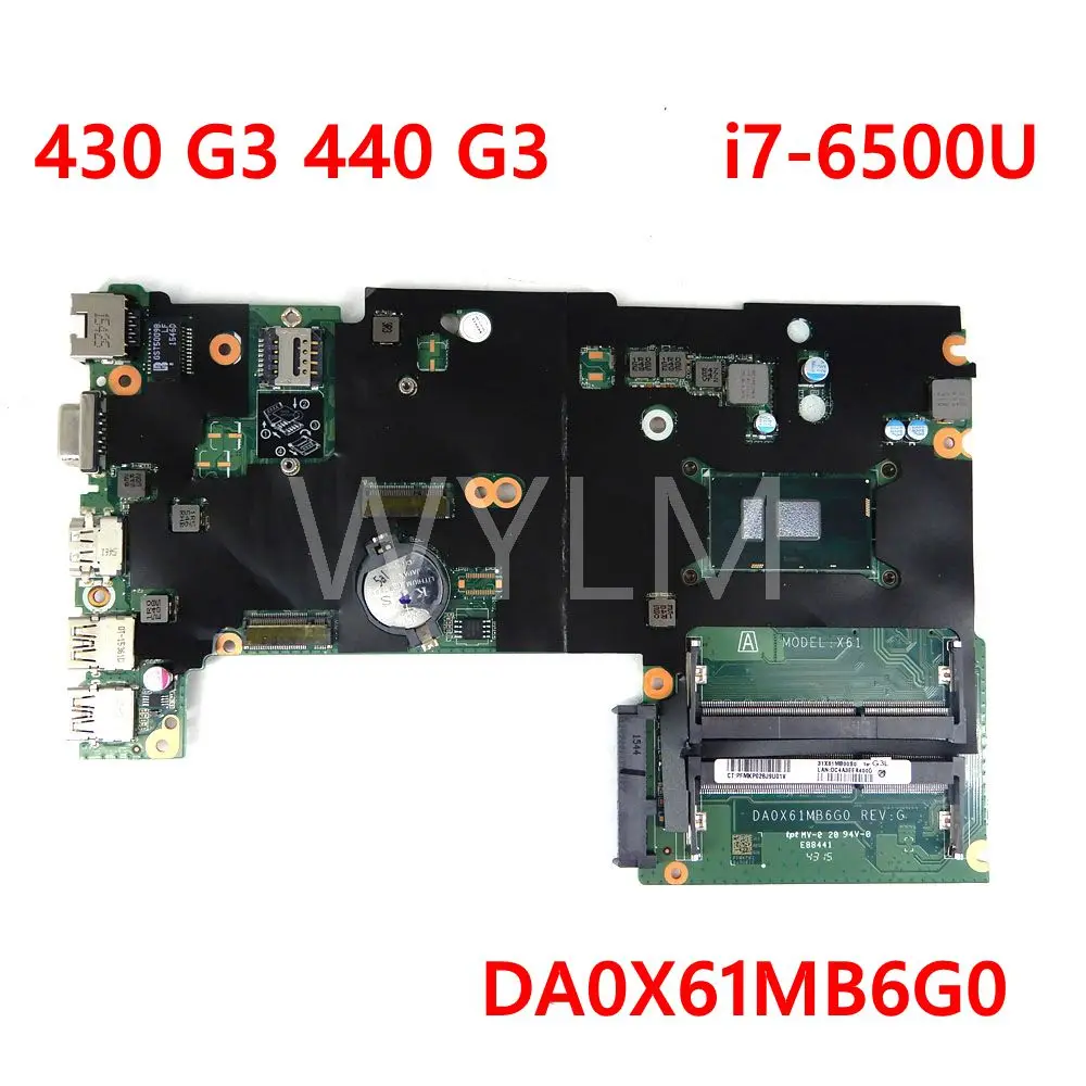 

Материнская плата DA0X61MB6G0 i7-6500U CPU для HP 430 G3 440 G3 DA0X61MB6G0 Материнская плата ноутбука протестирована 100%