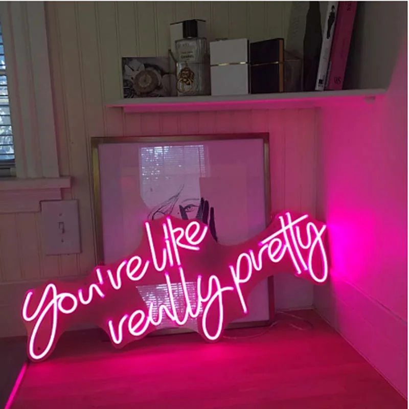 OHANEONK Custom You Are Like Really Pretty Neon Sign Light for Office Living Room Marriage Wedding Party Decor Gift