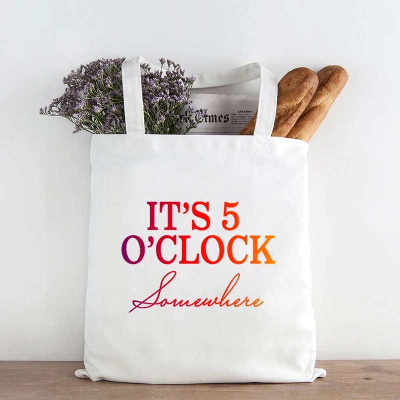 

It's Five O'Clock Somewhere Sign Canvas Tote Bag Kitchen Prints Tote Bag Reusable Funny Print Canvas Bag Black and White
