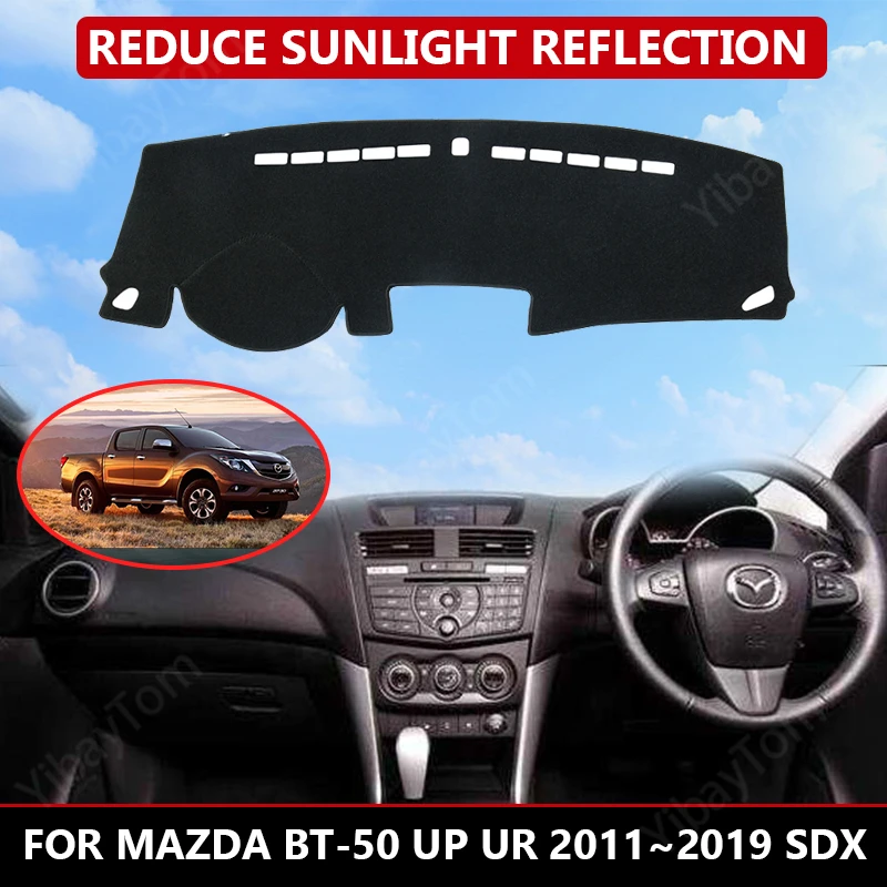 

for Mazda BT-50 UP UR 2011~19 SDX Car Dashboard Cover Mat Auto Sun Shade Cushion Pad Interior Protector Carpet Trim Accessories