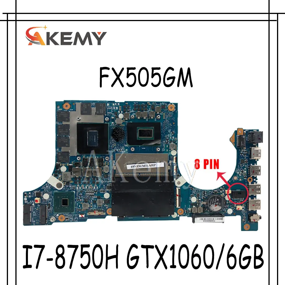 

Akemy FX505GM материнская плата для For Asus TUF Gaming FX505G FX505GM 15,6-дюймовая материнская плата оригинальная материнская плата I7-8750H gtx1060/6 GB GDDR5