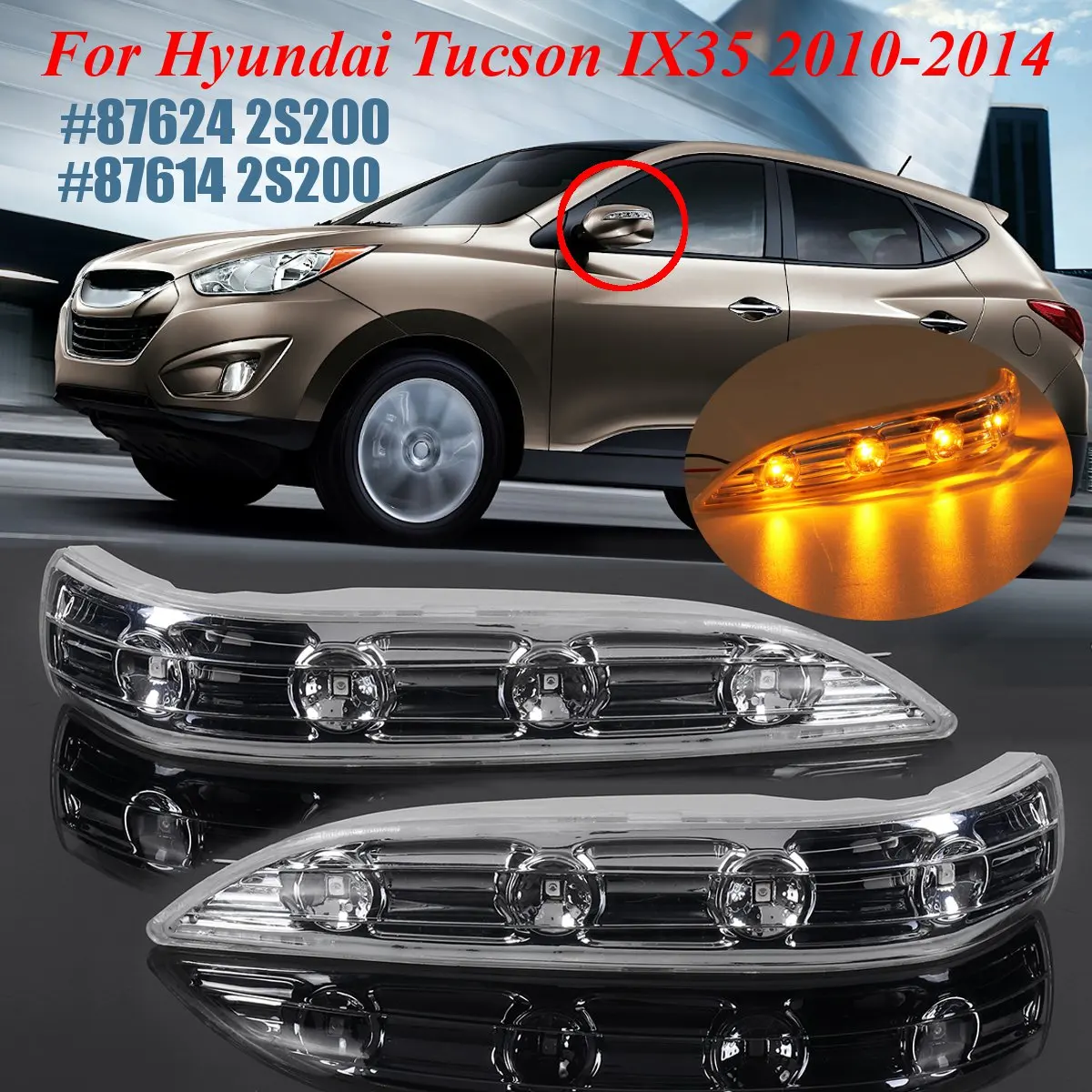 

For Hyundai Tucson IX35 2010-2014 Car Side Rearview Mirror Lamp LED Turn Signal Indicator Lights 87614 2S200/87624 87624 2S200