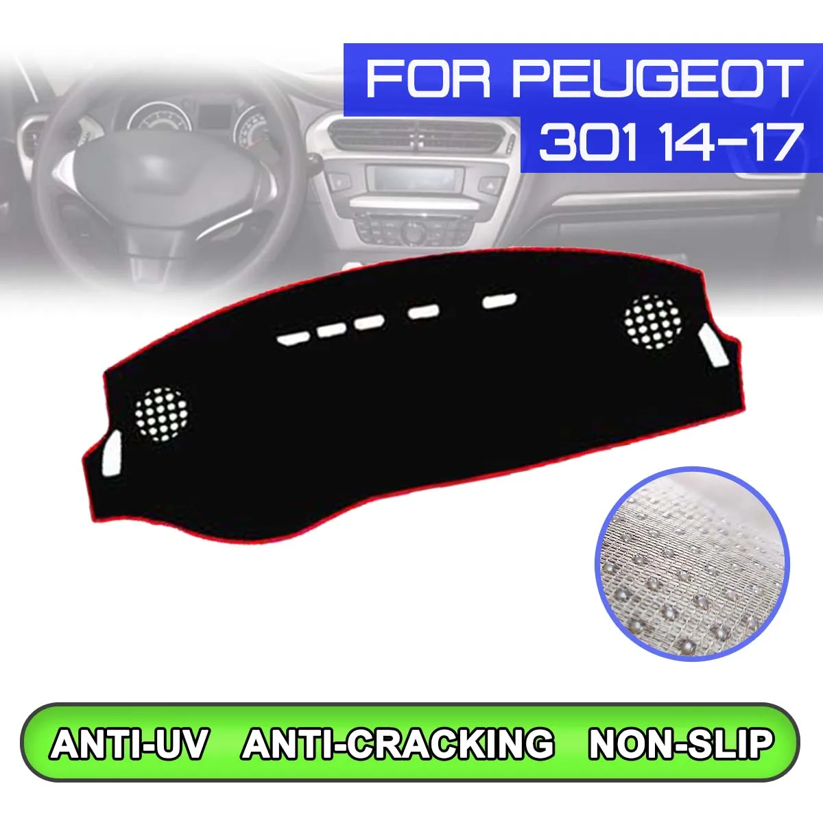 

Car Dashboard Mat Anti-dirty Non-slip Dash Cover Mat UV Protection Shade for Peugeot 301 2014 2015 2016 2017