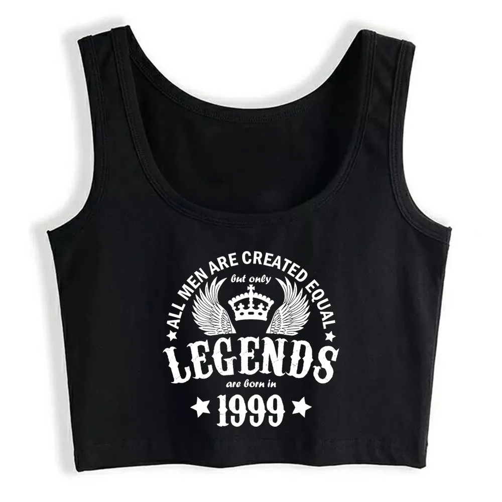 

Crop Top Women Legends Are Born In 1999 Harajuku Tank Top Women Funny Women Clothes