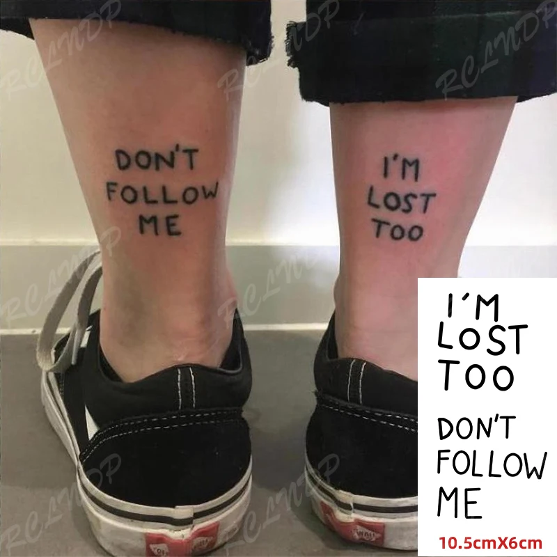 

Водостойкая Временная тату-наклейка I LOST TOO, Not FOLLLOW ME, английские буквы, предложение флэш-тату, поддельные тату для женщин и мужчин