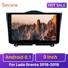 Автомагнитола Seicane с сенсорным экраном HD 9 дюймов, GPS, для Lada Granta 2018-2019, Android 8,1, Bluetooth, поддержка Carplay DAB +