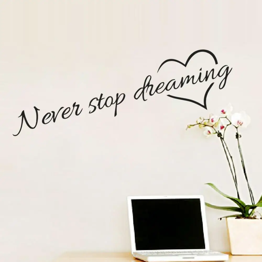 

Never Stop Dreaming Inspirational Quotes Wall Aart Bedroom Decorative Stickers 8567. DIY Home Decals Mural Art Poster Vinyl Pape