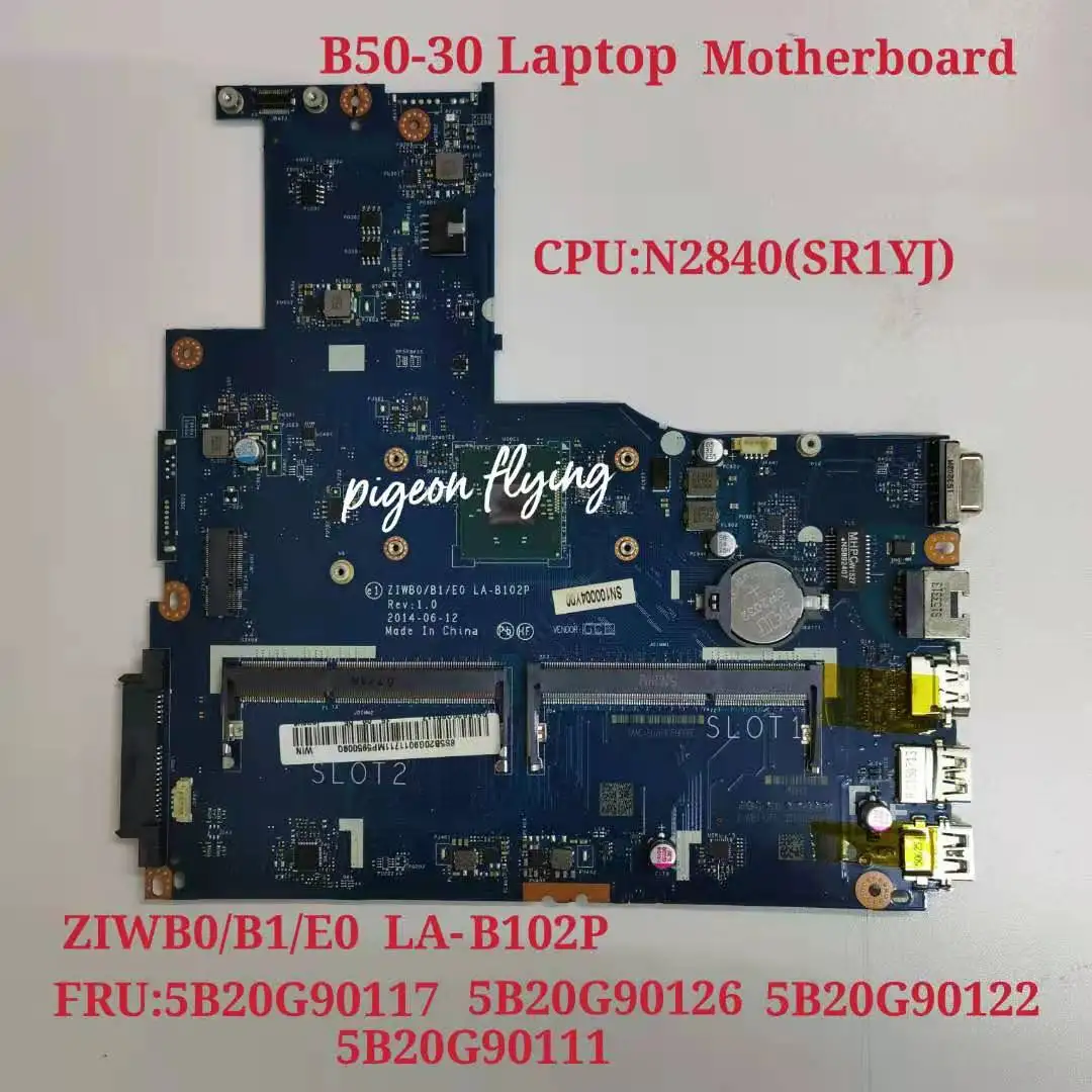 

Материнская плата для ноутбука Lenovo Thinkpad B50-30 CPU:N2840 FP1000 UAM LA-B102P FRU:5B20G90117 5B20G90122 5B20G90111 Test Ok