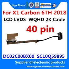 NEW original Laptops LCD LVDS Cable LCD EDP WQHD 2K Cable For Lenovo Thinkpad X1 Carbon 6TH DC02C00BX00 DC02C00BX10 SC10Q59895