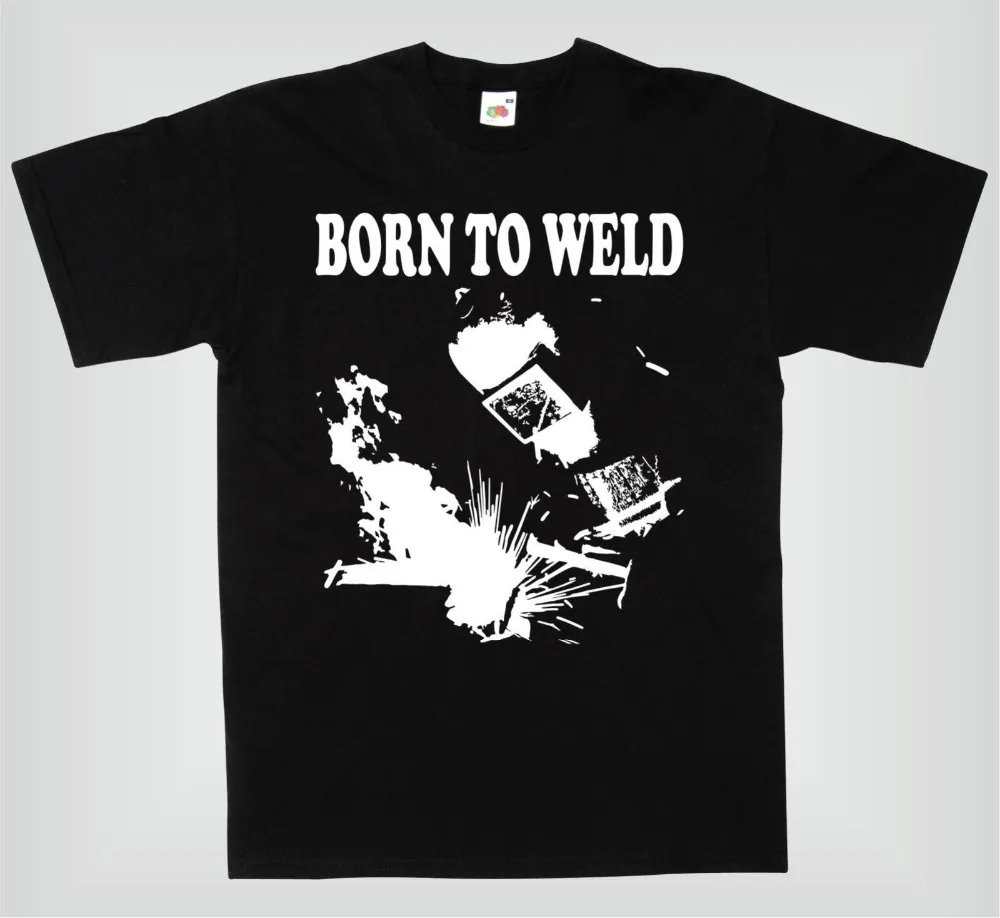 2019 Летний стиль 100% хлопок BORN TO WELD забавная сварочная Футболка CAMISETA