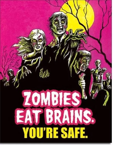 

Zombies Eat Brains You're Safe Funy Humor Wall Decor Metal Tin Sign