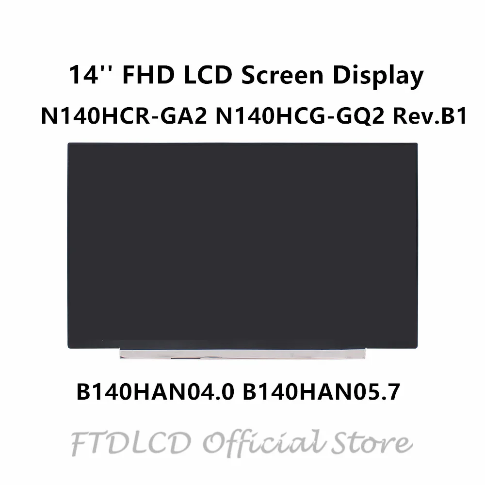 УТД ЖК дисплей 14 ''FHD Экран Дисплей N140HCR GA2 N140HCG GQ2 Rev. B1 B140HAN04.0 B140HAN05.7 30PIN