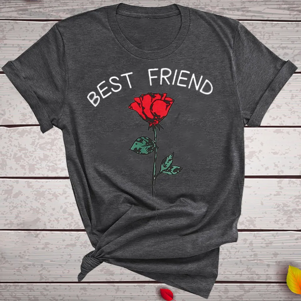 Женские футболки с надписью Best Friend и принтом розы повседневные топы летняя