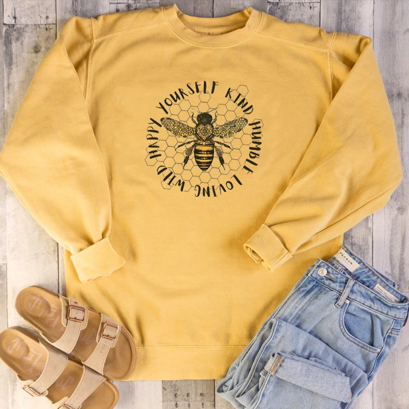 

Bee- Kind Humble Loving Wild Happy Yourself sweatshirt women fashion pure cotton casual hipster pullovers girl gift unisex tops