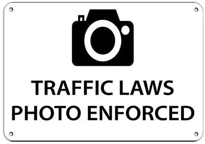 

Crysss Traffic Laws Photo Enforced Traffic Sign 12 X 8 Inches Metal Sign