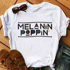 Меланин поппин рубашка африканская американская черная девушка Волшебная футболка femme BLM Графический Тройник женская футболка с буквенным принтом уличная футболка
