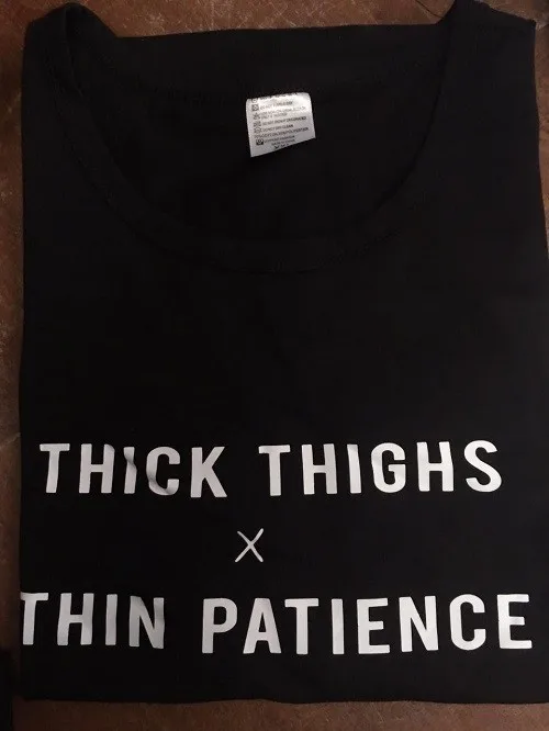 

THICK THIGHS THIN PATIENCE Women fashion t shirt summer casual top tees high quality T shirt hipster tshirts-J011