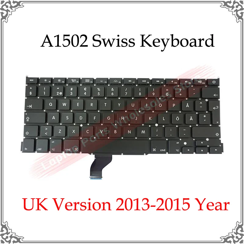 

Laptop UK Layout A1502 Keyboard Switzerland Language 2013 2014 2015 Year For Macbook Retina A1502 Swiss Keyboards Replacement