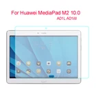 HD закаленное стекло для Huawei MediaPad M2 10,0 Защитная пленка для экрана для Huawei MediaPad M2 A01L A01W 10,0 дюймов стеклянная пленка для планшета 9H
