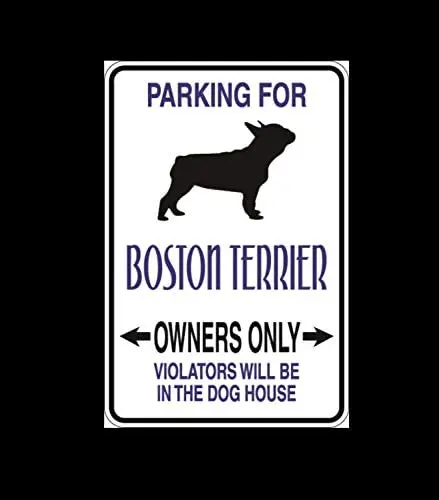 

Boston Terrier Parking Only Aluminum Sign Indoor or Outdoor use Metal Sign
