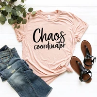 chaos coordinator shirt funny wife t shirt christmas gift women graphic tee teacher nurse shirts tx5316