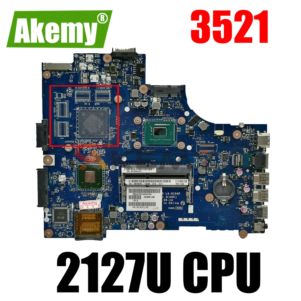 Akemy для Inspiron 3521 Материнская плата ноутбука 03H0VW 3H0VW LA-9104P DDR3 2127U тестирование |