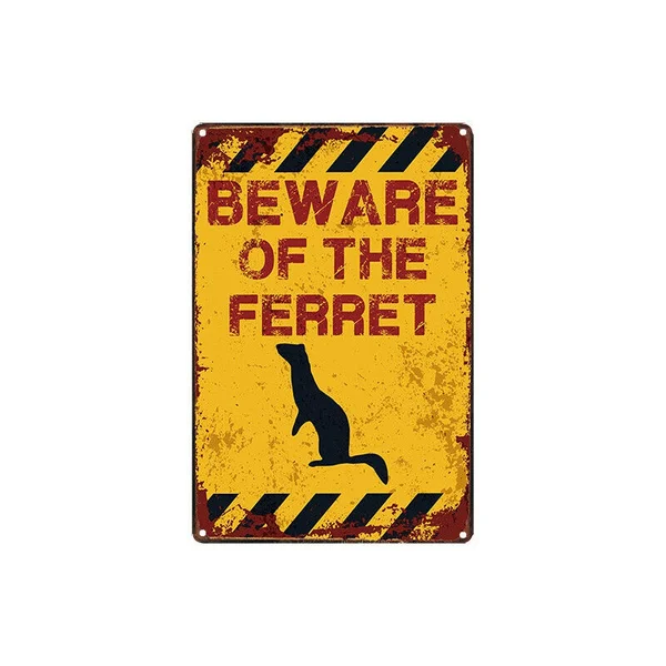 

Metal Tin Sign warning beware of the ferret Decor Bar Pub Home Vintage Retro