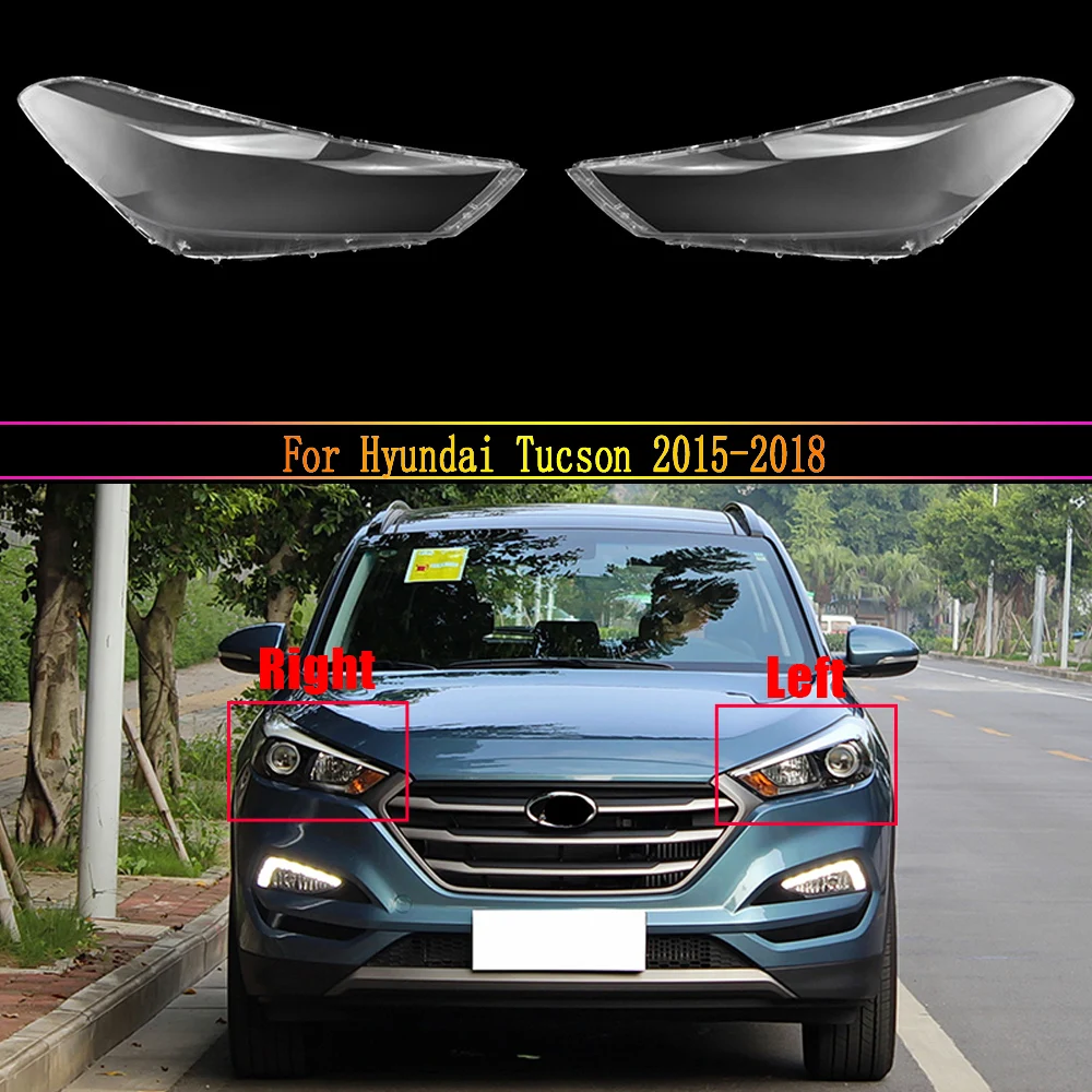 Car Headlight Lens For Hyundai Tucson 2015 2016 2017 2018 Car Headlamp Lens Auto Shell Cover