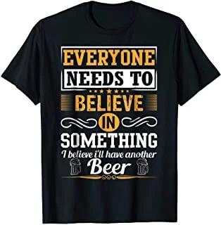 

Beer Shirt Funny I Believe I'll Have Another Beer T-Shirt