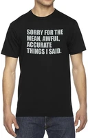 evolvefish sorry for the mean awful accurate things i said mens cotton crew neck t shirt