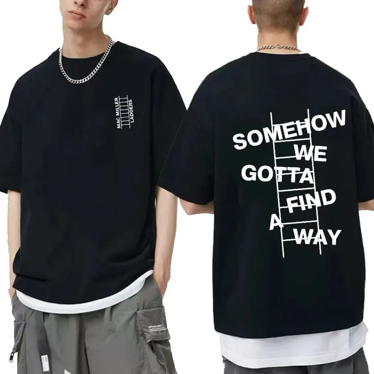 

Mac Miller Ladders Swimming T Shirts Somehow We Gotta Find D Way T-shirt Harajuku Letter Print Tee Men Women Loose Streetwear