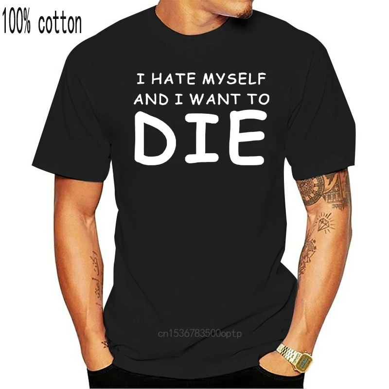Новая модная забавная футболка с надписью I HATE Me AND WANT TO DIE хлопковая коротким