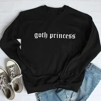 2020 goth princess letters print womens sweatshirts casual hoody for lady girlfriend funny hipster street puoovers drop shipping