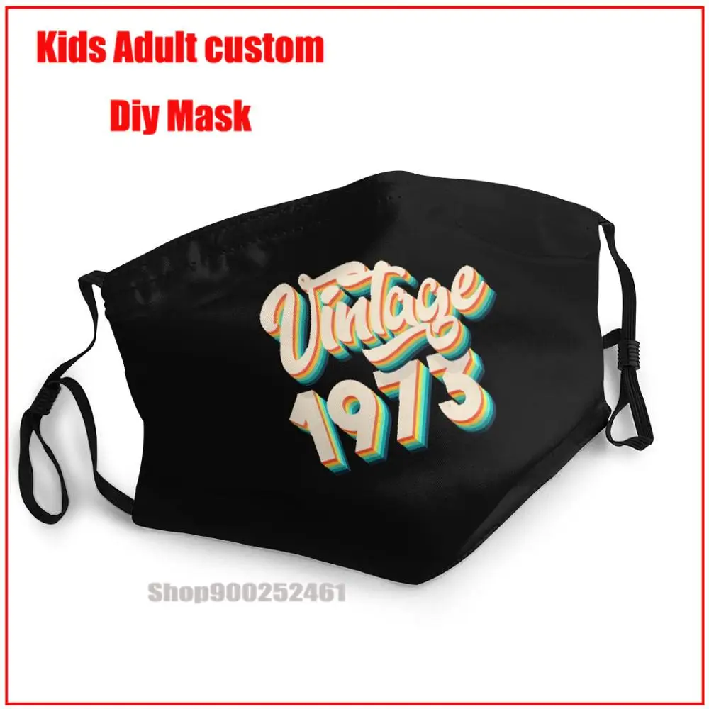 

Vintage 1973 46th Birthday Retro DIY masque de protection lavable washable reusable face mask mouth mask with design funny