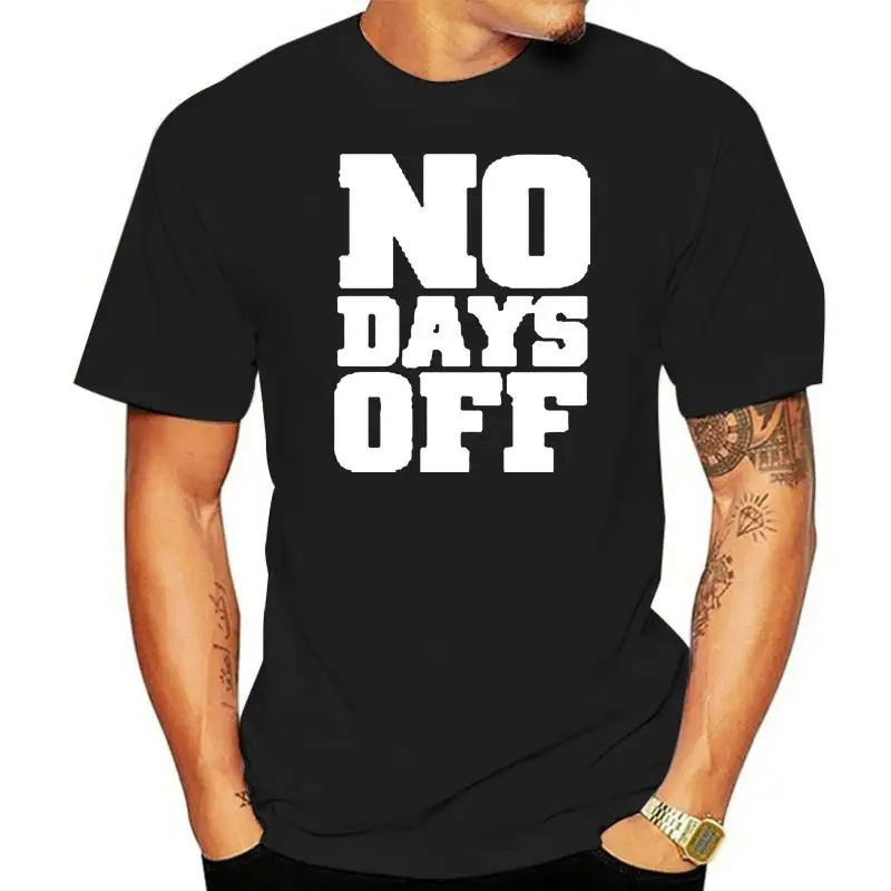 

NO DAYS OFF T-Shirt ASSORTED COLORS BEST SELLER S-5XL