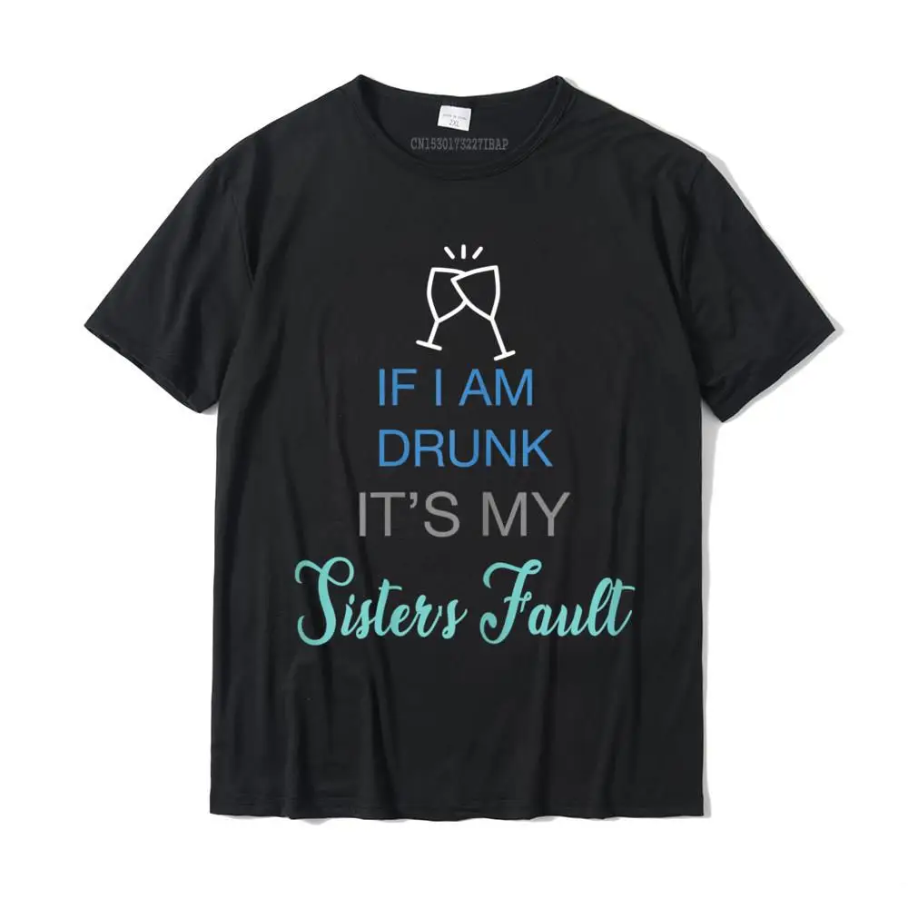 

Женская футболка для напитков, если я пьян, это вина моей сестры, забавная футболка, популярные мужские топы, футболки, хлопковая Повседневная футболка