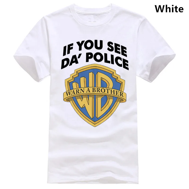 

If You See Da Police Warn A Brother T Shirt