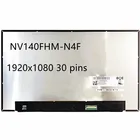 NV140FHM-N4F ноутбук ЖК-дисплей светодиодный осыпи панель 1920*1080 30 контактов FDH IPS Дисплей Матрица Замена NV140FHM N4F