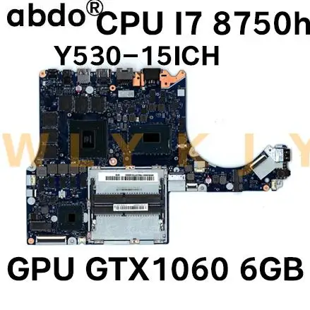 Для Lenovo Y530-15ICH Y7000 Материнская плата ноутбука NM-B961 процессор i7-8750HQ GPU GTX1060-6GB 100%
