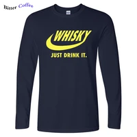 autumn new novelty drink whisky whiskey t shirt unisex long sleeve high crewneck big size 100 cotton t shirt free shipping
