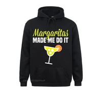margaritas made me do it funny t shirt unique sweatshirts for men mother day hoodies youthful clothes long sleeve 2021 new