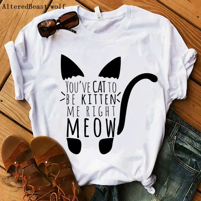 

Cat to be Kitten me Right Meow Text Cat print funny t shirt Women tops Casual Cat T-Shirt white clothes female vogue cat tshirt