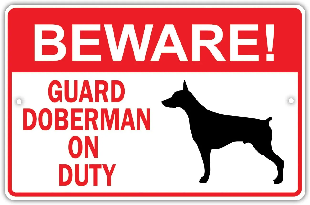 

Beware! Guard Doberman Dog On Duty Owner Novelty Aluminum 12x8 Metal Sign