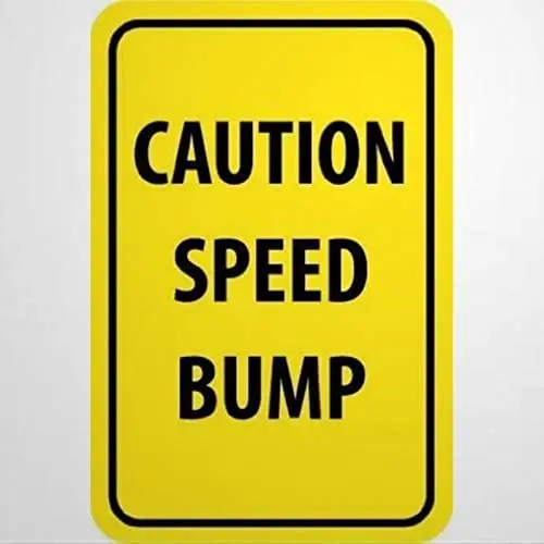 

Warning Sign Caution Speed Bump Road Sign Business Sign Warning Signs Metal Sign