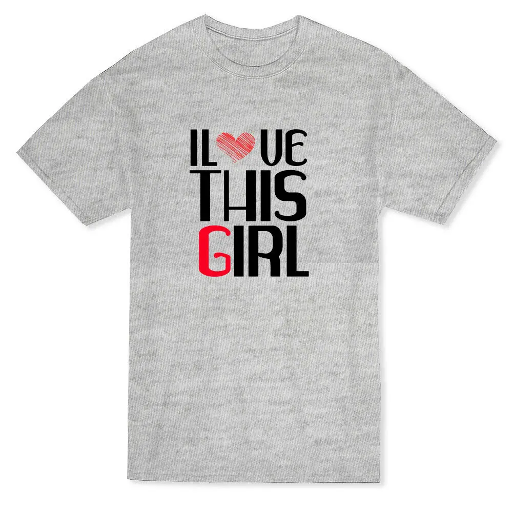

I Love This Girl Matching Couple Men's White T-shirt SHORT Casual Cotton O-Neck men clothing