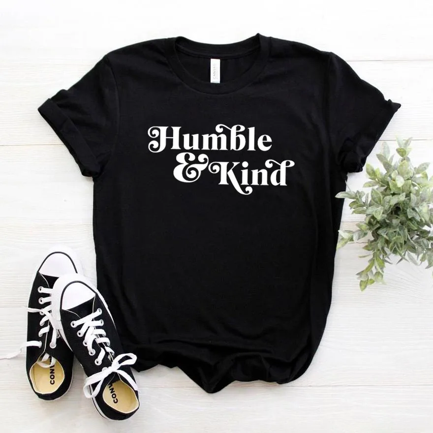 

Women T Shirt Humble And Kind Print Tshirt Women Short Sleeve O Neck Loose T-shirt Ladies Summer Causal Tee Shirt Clothes Tops