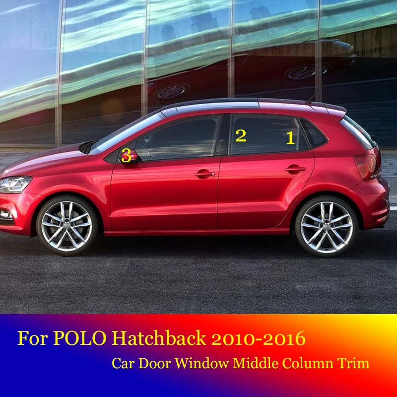 

6 PCS Car Middle Column PC Window Trims Decoration B C Pillar Strip Protection Sticker For Volkswagen POLO Hatchback 2010-2016